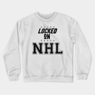 locked on nhl Crewneck Sweatshirt